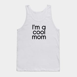 I'm a cool mom Black Tank Top